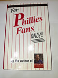 For Phillies Fans Only